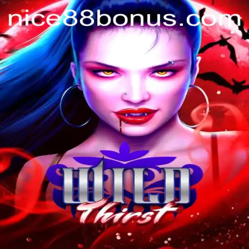 Exploring the Wilderness Adventure in WildThirst and Navigating Nice88 Login