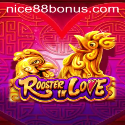 Exploring the Exciting World of RoosterInLove: A Comprehensive Guide with Nice88 Login